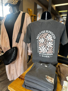 Motherhood is Kingdom Work Tee