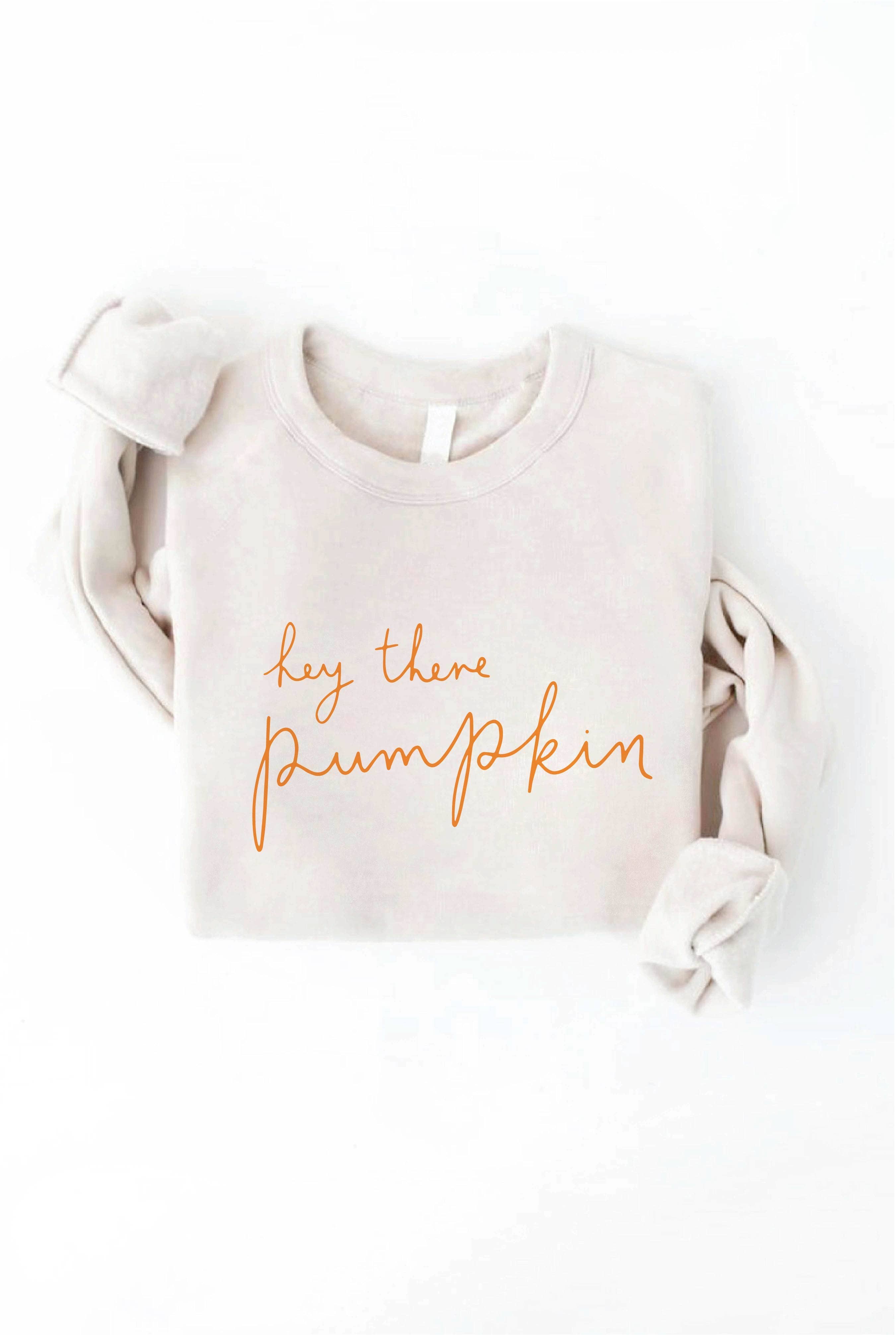 HEY THERE PUMPKIN Graphic Sweatshirt: HEATHER DUST